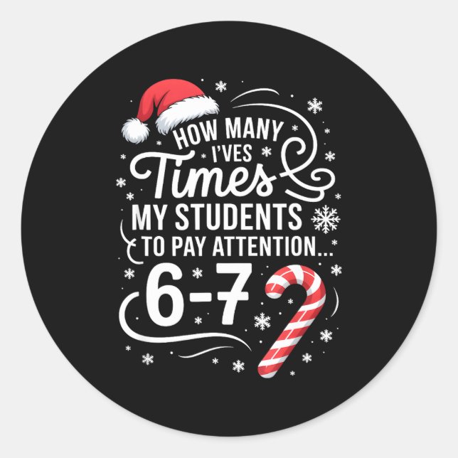 Sticker Rond How Many Times I've Asked My Students To Pay Atten (Devant)