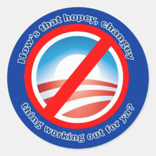 Sticker Rond Hows that Hopey Changey Thing Out for ya?