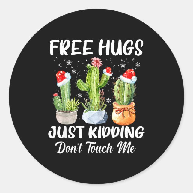 Sticker Rond Hug Just Kidding Dont Touch Me Funny Cactus Christ (Devant)