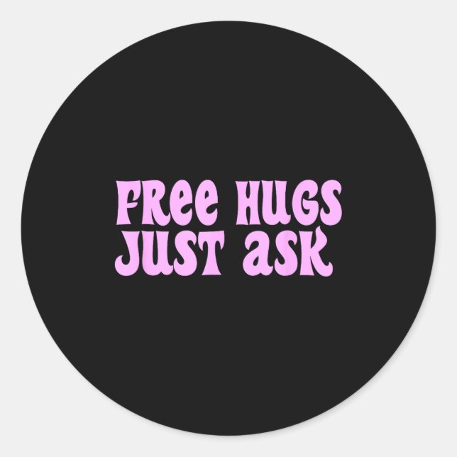 Sticker Rond Hugs Just Ask Funny Sarcastic Joke Family  (Devant)