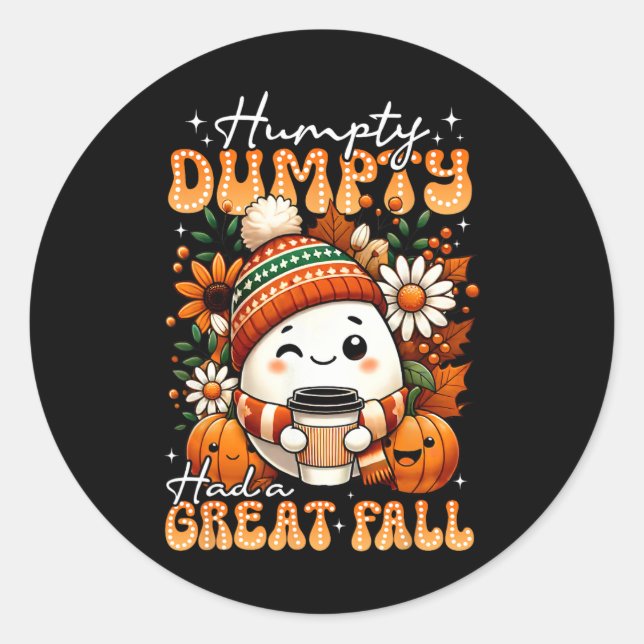 Sticker Rond Humpty Dumpty A Eu Une Grande Chute Oeuf Drôle Tha (Devant)
