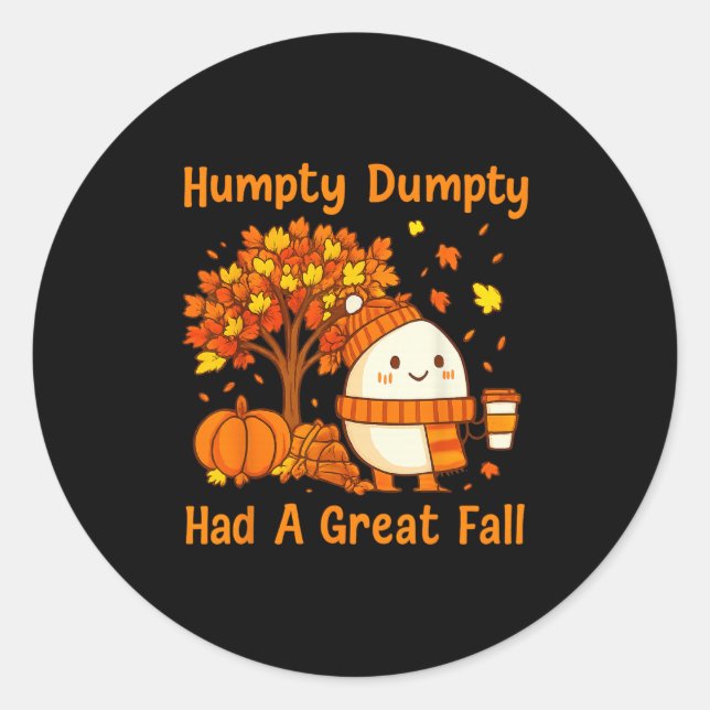 Sticker Rond Humpty Dumpty Had A Great Fall Halloween Thanksgiv (Devant)