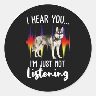 Sticker Rond Husky Gift Amusant Husky Sibérien Entendez-Vous