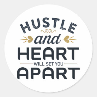 Sticker Rond Hustle and heart will set you