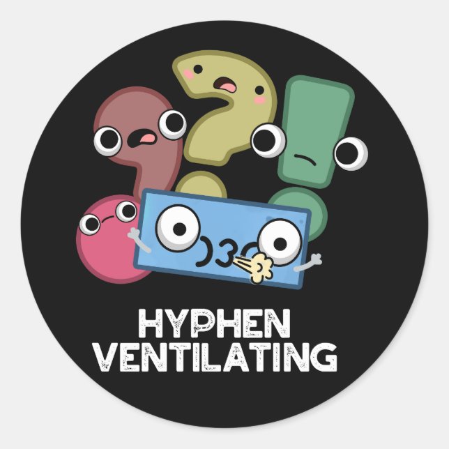 Sticker Rond Hyphen Ventilant Funny Pun de ponctuation Dark BG (Devant)