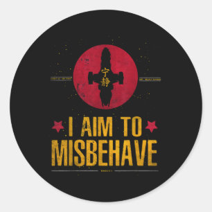 Sticker Rond I Aim To Misbehave
