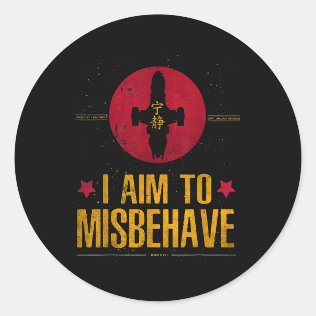 Sticker Rond I Aim To Misbehave (Devant)