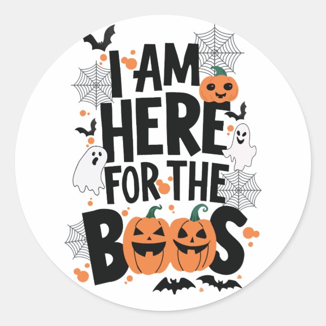 Sticker Rond I am here for the boos (Devant)