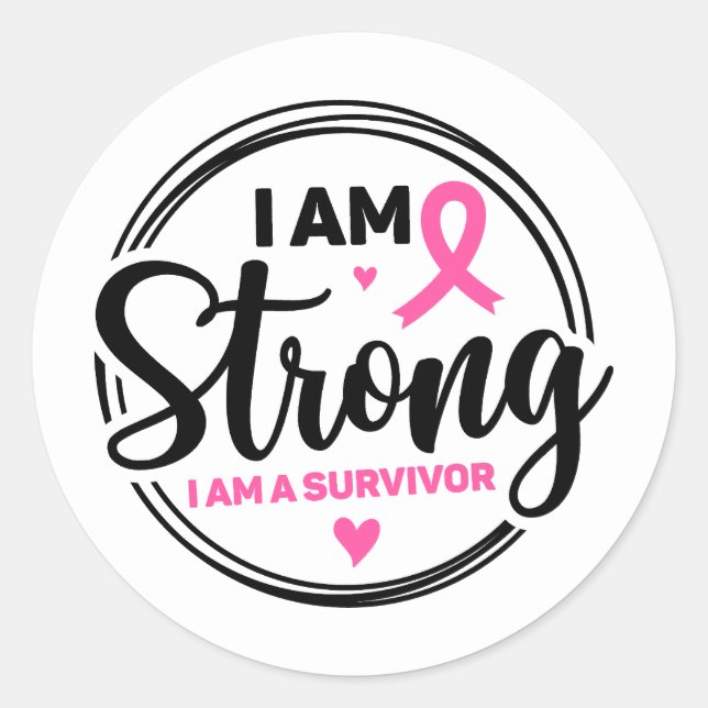 Sticker Rond I Am Strong Breast Cancer Awareness (Devant)