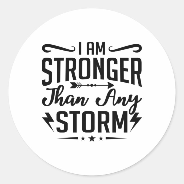 Sticker Rond I Am Stronger Than Any Storm Anxiety Mental Health (Devant)