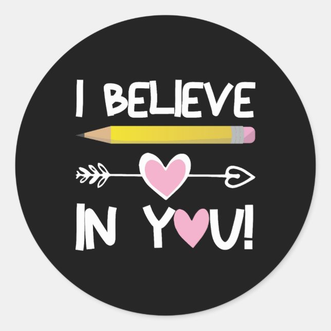 Sticker Rond I Believe In You funny Teacher Testing Day (Devant)