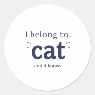 Sticker Rond I Belong to Cat