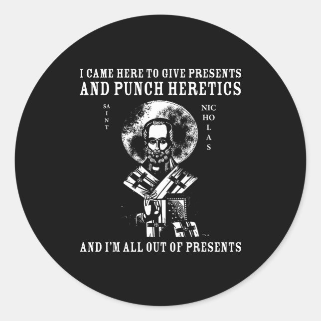 Sticker Rond I Came To Give And Punch Heretics St Nicholas Icon (Devant)
