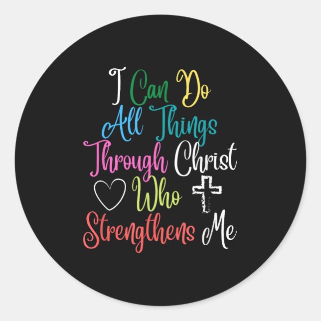 Sticker Rond I Can Do All Things Through Christ Philipans 4_13  (Devant)