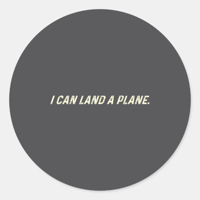 Sticker Rond I Can Land A Plane  (Devant)