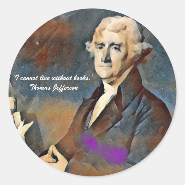 Sticker Rond I Cannot Live Without Books -Thomas Jefferson (Devant)