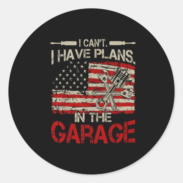 Sticker Rond I Cant Have Plans Garage-shirt Men Funny Mechanic  (Devant)