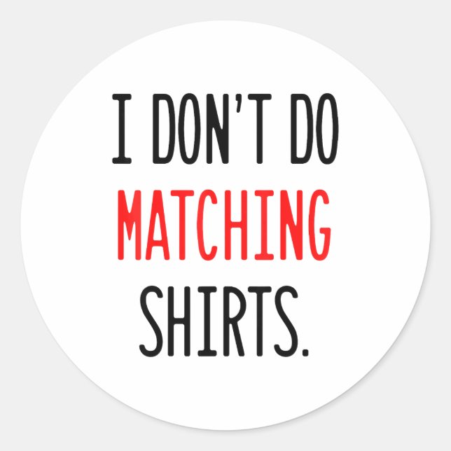 Sticker Rond I Don't Do Matching Hearts Valentines Day Couples  (Devant)