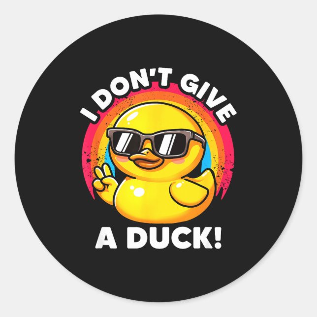Sticker Rond I Don't Give A Duck Lover Funny Duck Owner Rude I  (Devant)