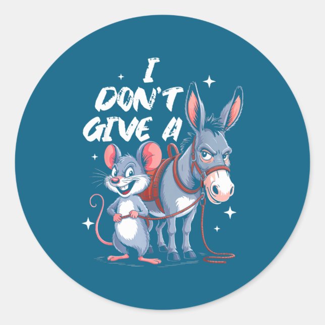 Sticker Rond I Don't Give A Rats Mouse &amp; Funny  (Devant)