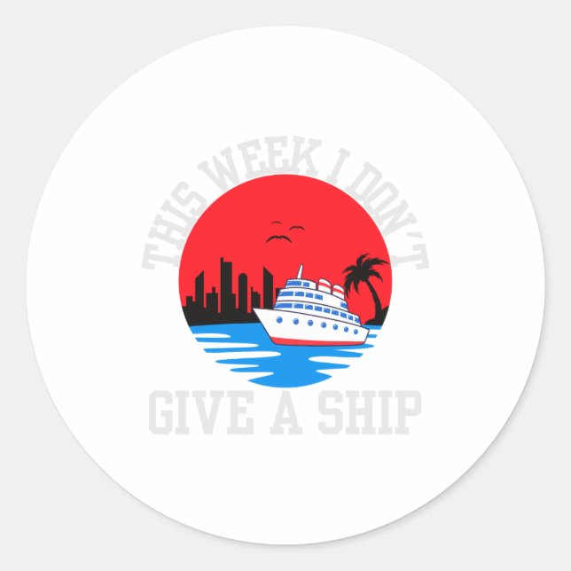 Sticker Rond I Dont Give A Ship Funny Cruise  (Devant)