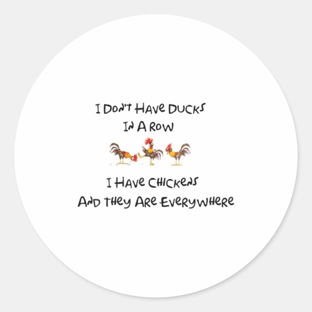 Sticker Rond I Dont Have Ducks In A Row  (Devant)