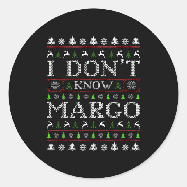 Sticker Rond I Don't Know Margo Funny Christmas Ugly Sweater St (Devant)