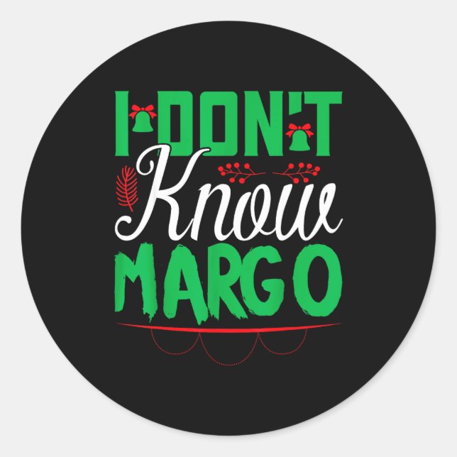 Sticker Rond I Don't Know-margo Ugly Sweater Funny Christmas Fo (Devant)