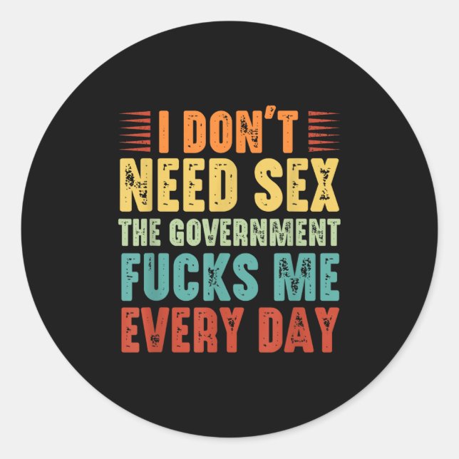 Sticker Rond I Don't Need The Government Fors Me Every Day  (Devant)
