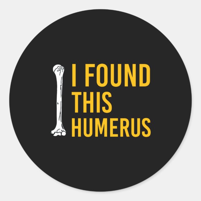 Sticker Rond I Found This Humerus Dog With Bone Funny  (Devant)