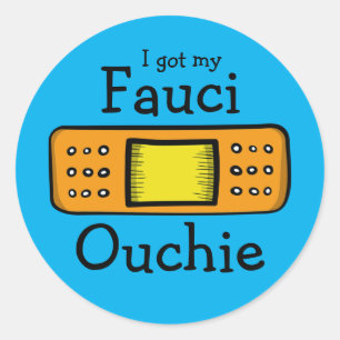 Sticker Rond I got my fauci ouchie