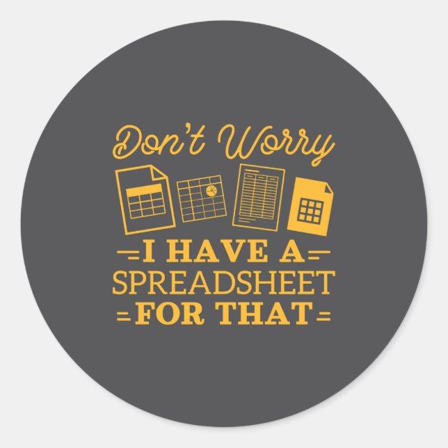 Sticker Rond I Have A Spreadsheet For That Funny Accountant  (Devant)