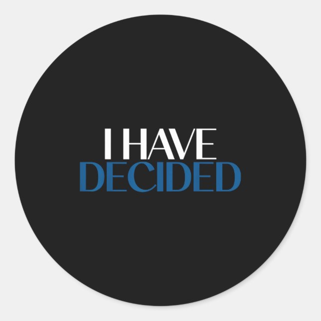 Sticker Rond I Have Decided Christian Baptism Faith  (Devant)