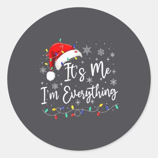 Sticker Rond I Have Everything I Want For Christmas I'm Everyth (Devant)