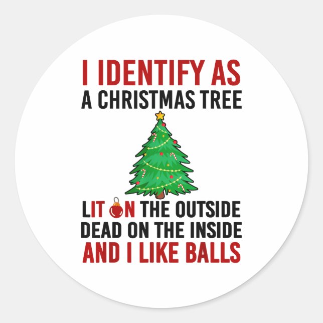 Sticker Rond I Identify As A Christmas Tree Lit On The Outside  (Devant)