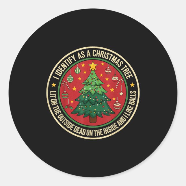 Sticker Rond I Identify As A Christmas Tree Lit On The Outside  (Devant)