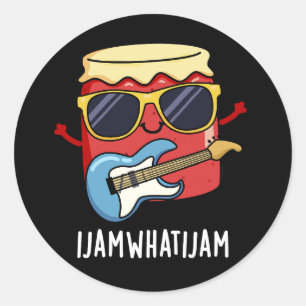 Sticker Rond I Jam What I Jam Funny Music Food Pun Dark BG