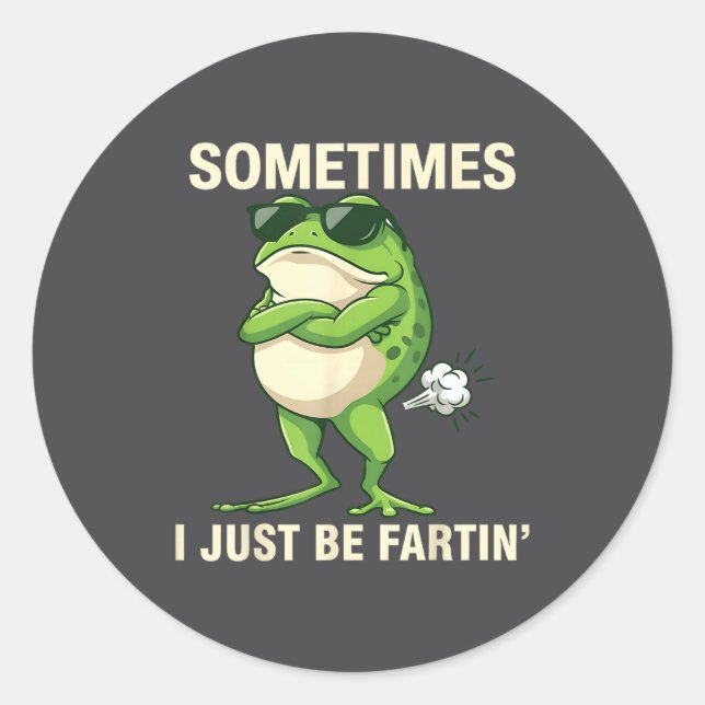 Sticker Rond I Just Sometimes Frog Farting Outfit (Devant)
