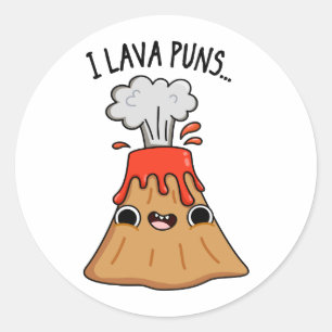 Sticker Rond I Lava Puns drôle Géologie Volcano Pun