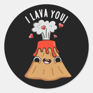 Sticker Rond I Lava You Funny Volcano Pun Dark BG