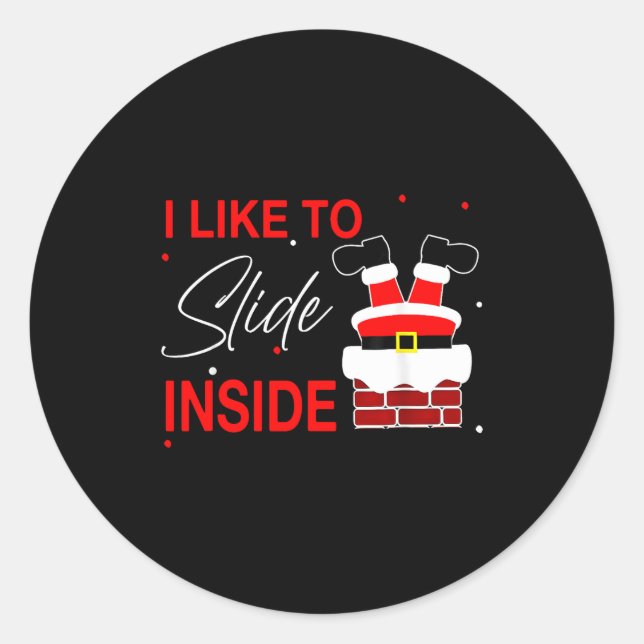 Sticker Rond I Like To Slide Inside Funny Xmas Couple Unhinge P (Devant)