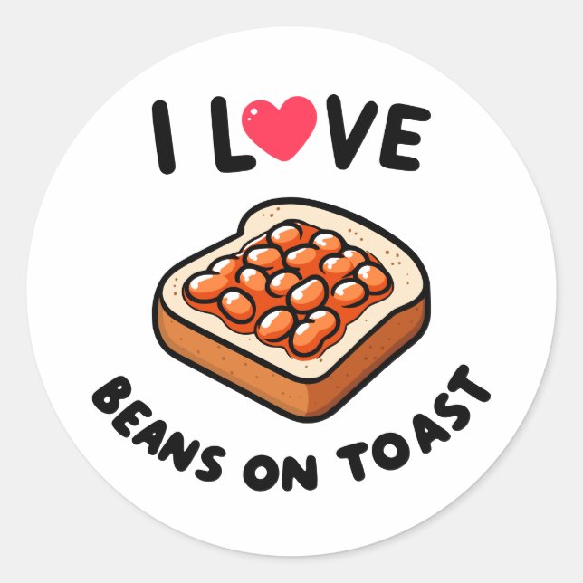 Sticker Rond I Love Beans on Toast (Devant)