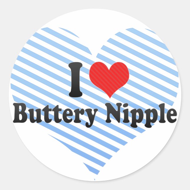 Sticker Rond I Love Buttery Nipple (Devant)