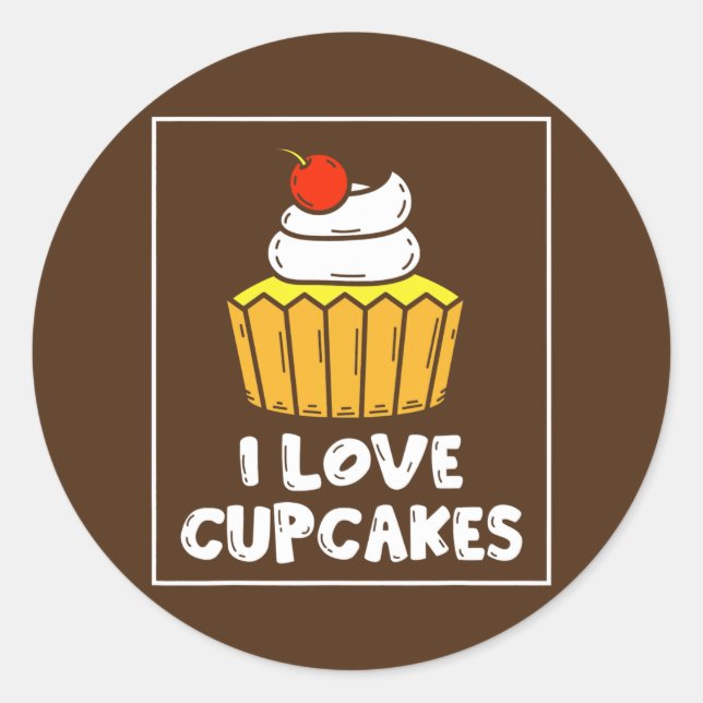 Sticker Rond I Love Cupcakes Cute Lover Cupcake Eat  (Devant)