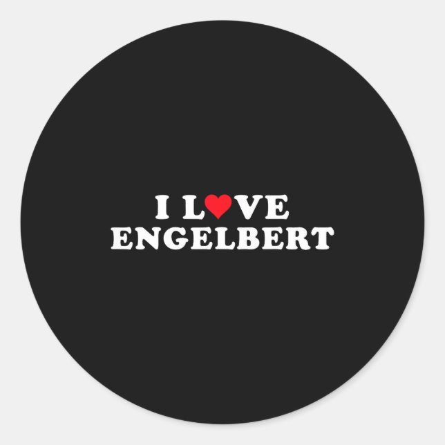Sticker Rond I Love Engelbert Girlfriend &amp; Boyfriend Engelb (Devant)