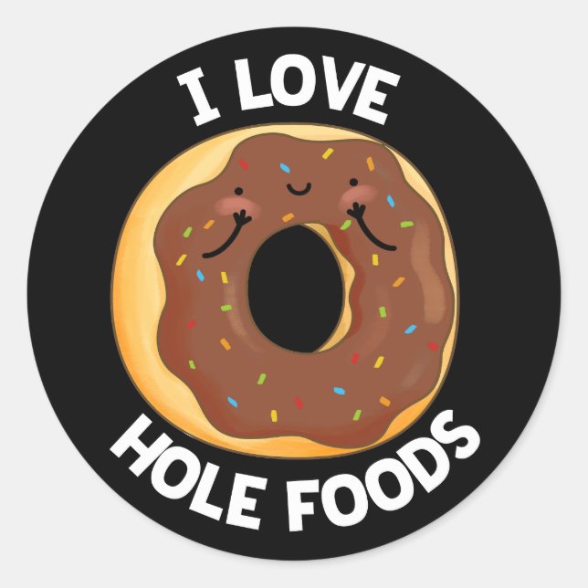 Sticker Rond I Love Hole Foods Funny Donut Pun Dark BG (Devant)