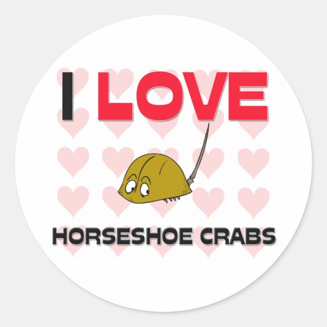 Sticker Rond I Love Horseshoe Crabs (Devant)