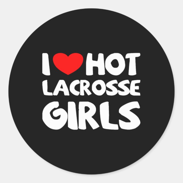 Sticker Rond I Love Hot Lacrosse Girls Funny Heart Sport (Devant)