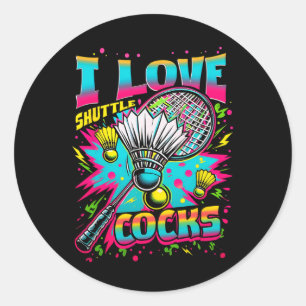 Sticker Rond I Love Shuttles S Birdie Badminton Joueur coloré