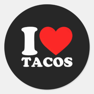 Sticker Rond I Love Tacos I He Tacos Food I Love Tacos